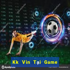 Kk Vin Tại Game Bài B52 Đổi Thưởng