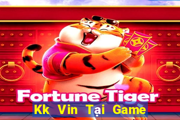 Kk Vin Tại Game Bài B52 Đổi Thưởng