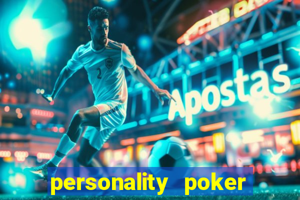 personality poker online game