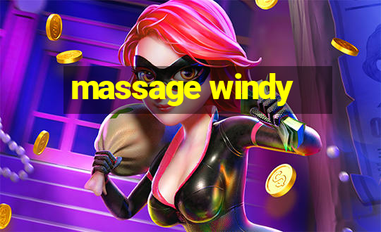 massage windy