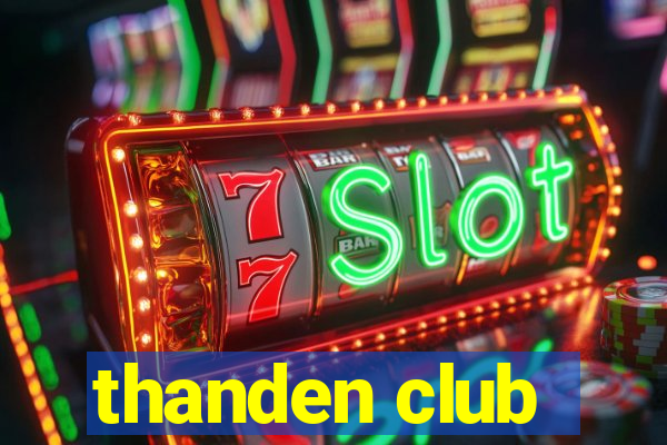 thanden club