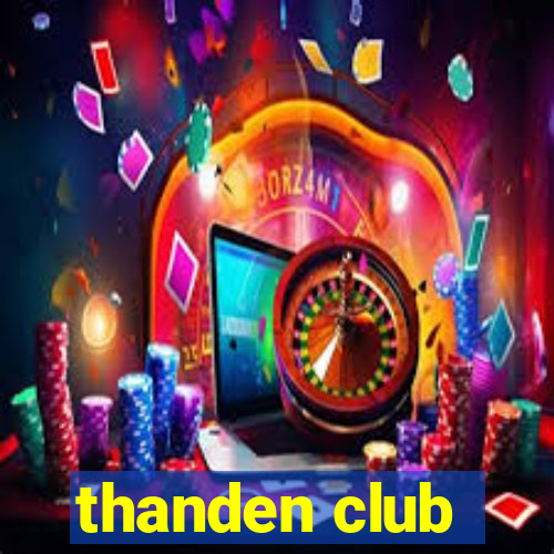 thanden club