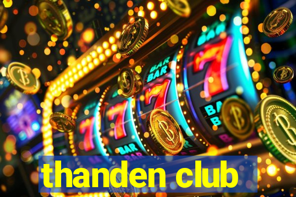 thanden club