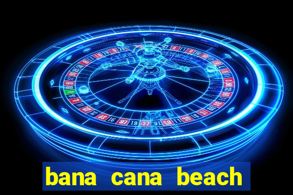 bana cana beach club phú quốc