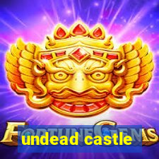 undead castle