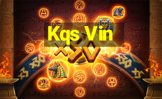 Kqs Vin