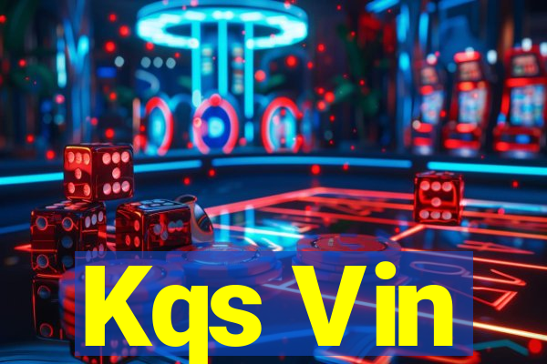 Kqs Vin