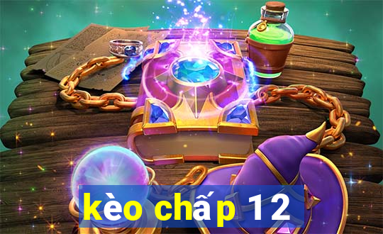 kèo chấp 1 2