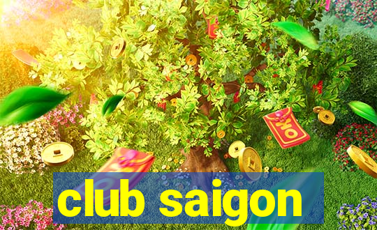 club saigon