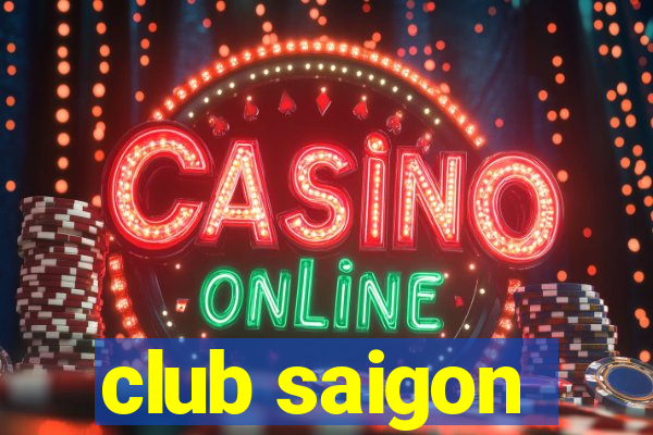 club saigon