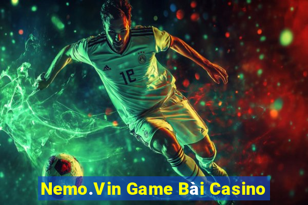 Nemo.Vin Game Bài Casino