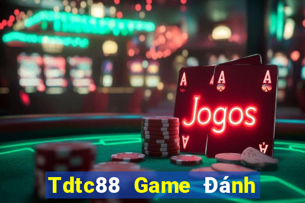 Tdtc88 Game Đánh Bài Ăn Tiền Uy Tín