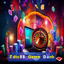 Tdtc88 Game Đánh Bài Ăn Tiền Uy Tín