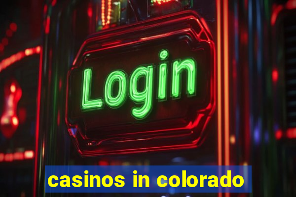 casinos in colorado