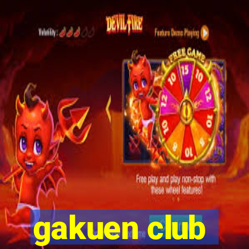 gakuen club