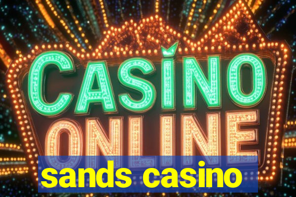 sands casino