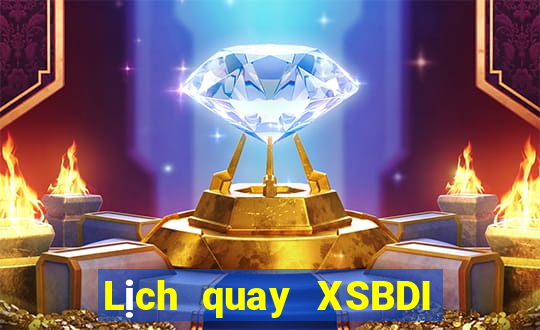 Lịch quay XSBDI ngày 7