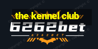 the kennel club