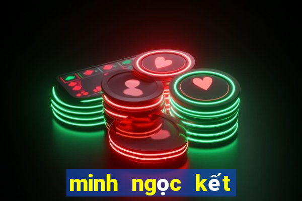 minh ngọc kết quả xổ số miền bắc