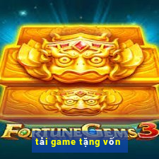 tải game tặng vốn