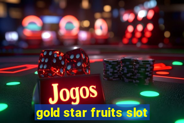 gold star fruits slot