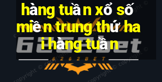 hàng tuần xổ số miền trung thứ hai hàng tuần