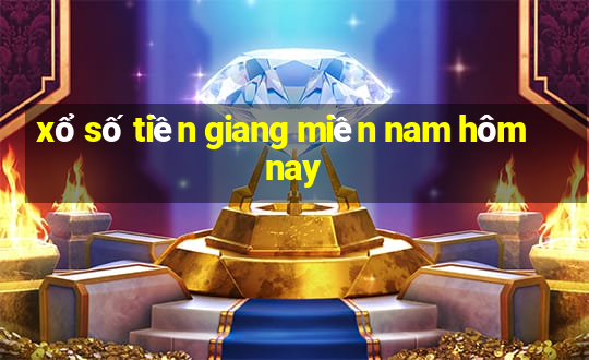 xổ số tiền giang miền nam hôm nay