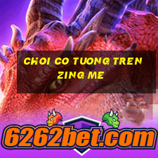 choi co tuong tren zing me