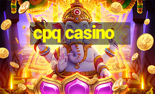 cpq casino