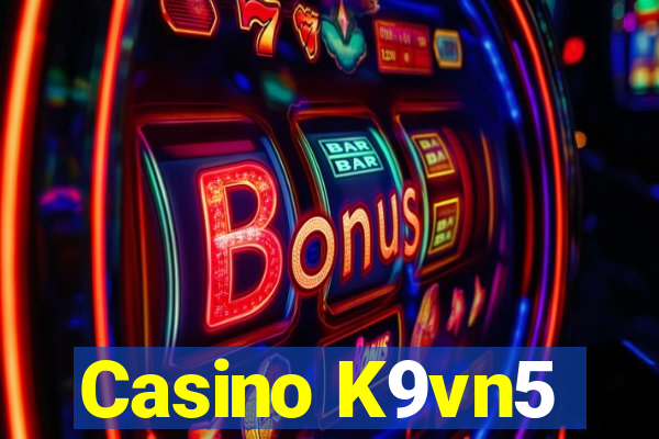 Casino K9vn5