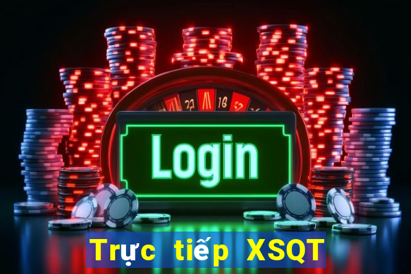 Trực tiếp XSQT ngày 24