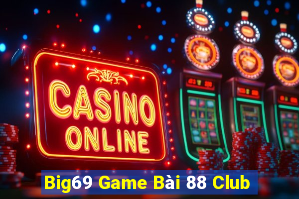 Big69 Game Bài 88 Club