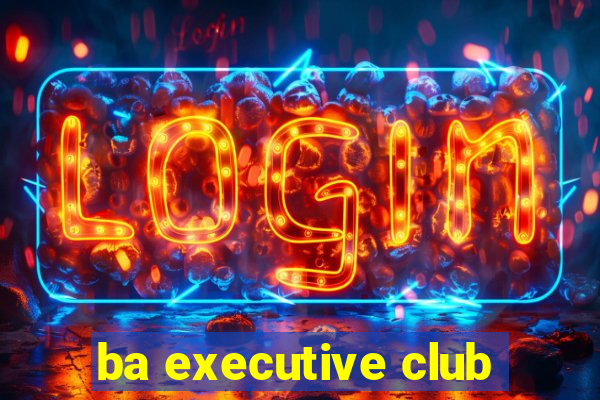 ba executive club