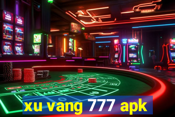 xu vang 777 apk