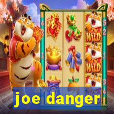 joe danger