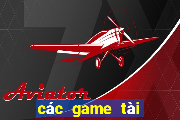 các game tài xỉu uy tín