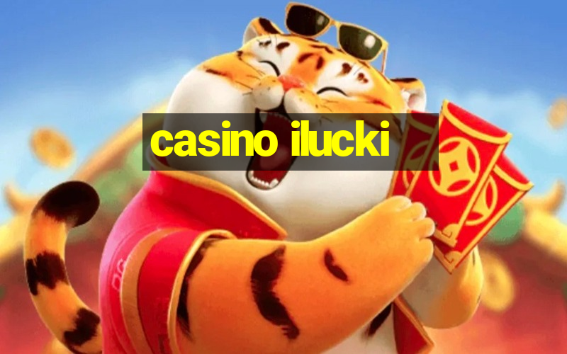 casino ilucki