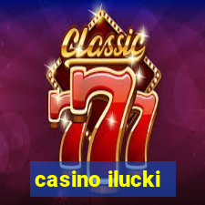 casino ilucki