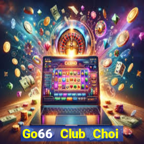 Go66 Club Choi Game Bài