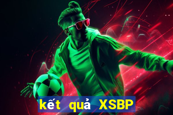 kết quả XSBP ngày 2