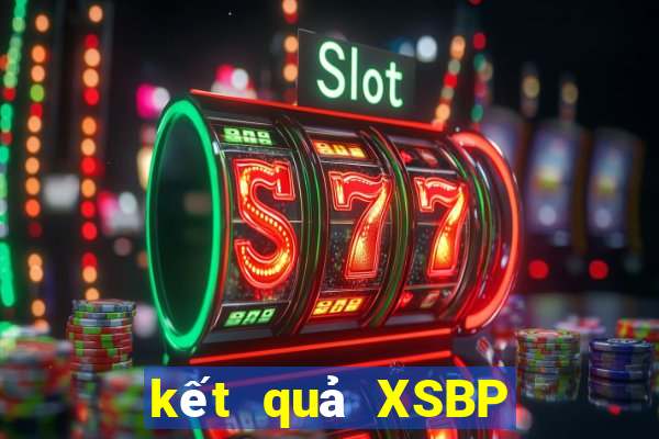 kết quả XSBP ngày 2