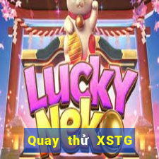 Quay thử XSTG ngày 28