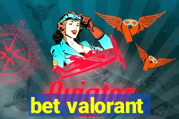 bet valorant