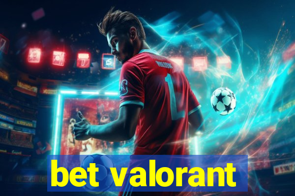 bet valorant