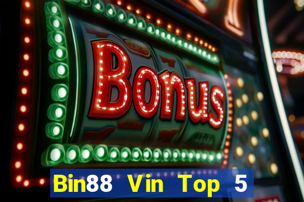 Bin88 Vin Top 5 Game Bài Đổi Thưởng