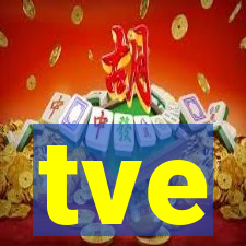 tve