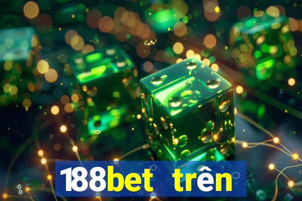 188bet trên điện thoại