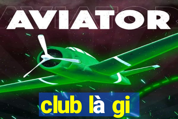 club là gi