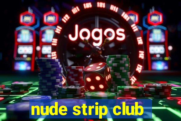 nude strip club