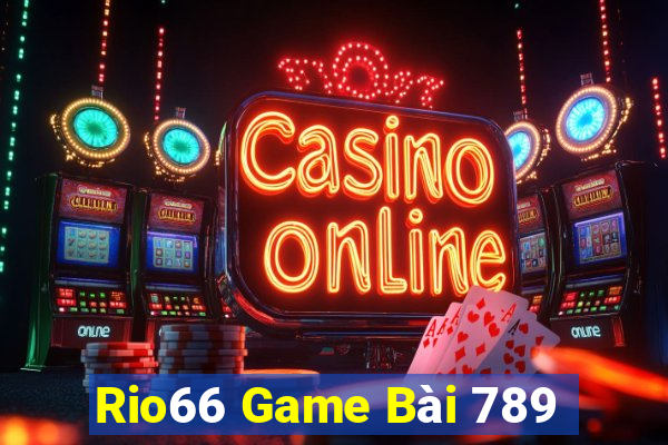 Rio66 Game Bài 789